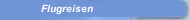 Flugreisen